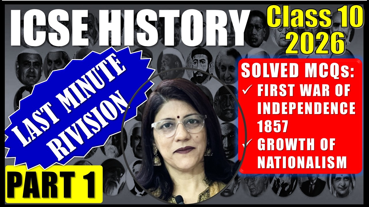 LAST MINUTE REVISION MCQs - HISTORY | ICSE CLASS 10 | INDIAN NATIONAL MOVEMENT - UNIT 1