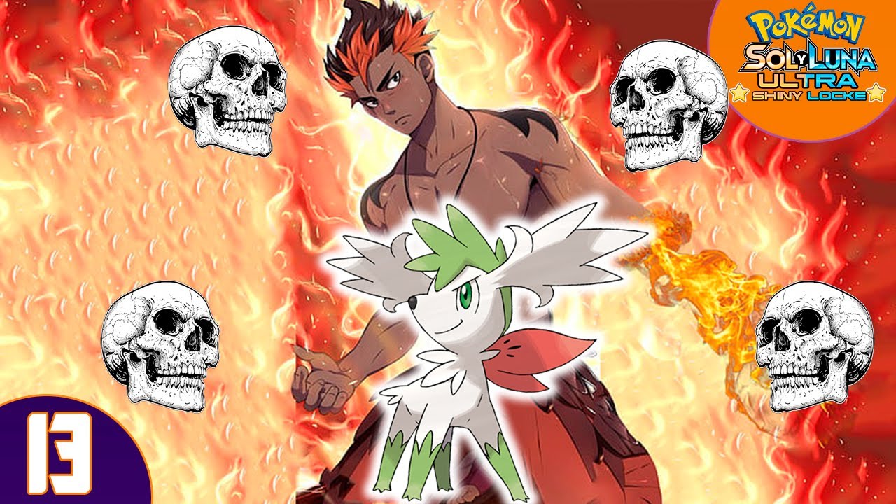 ☠️KIAWE, DOMINANTE Y SHAYMIN☠️| Pokémon Ultra Luna Shinylocke Ep.13