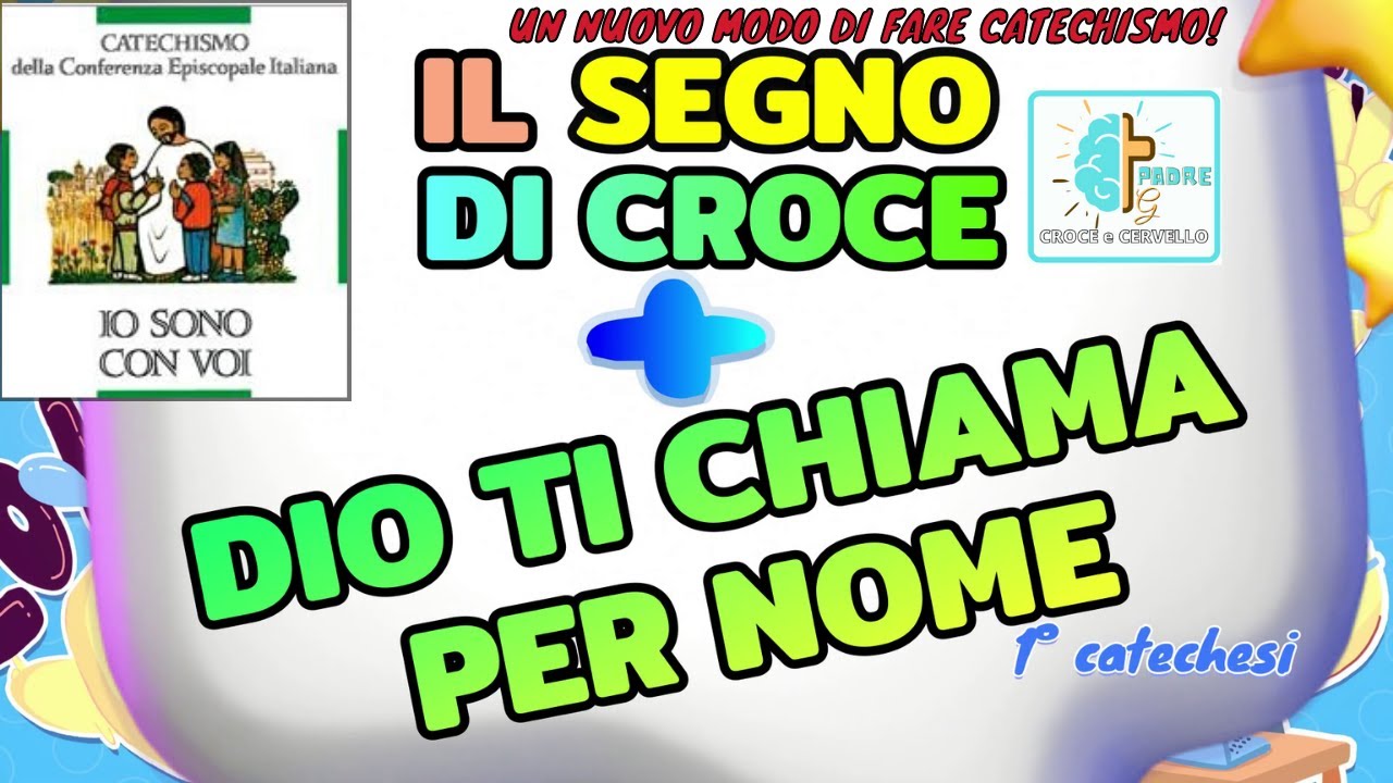 IMPARIAMO A FARE IL SEGNO DI CROCE - DIO TI CHIAMA PER NOME