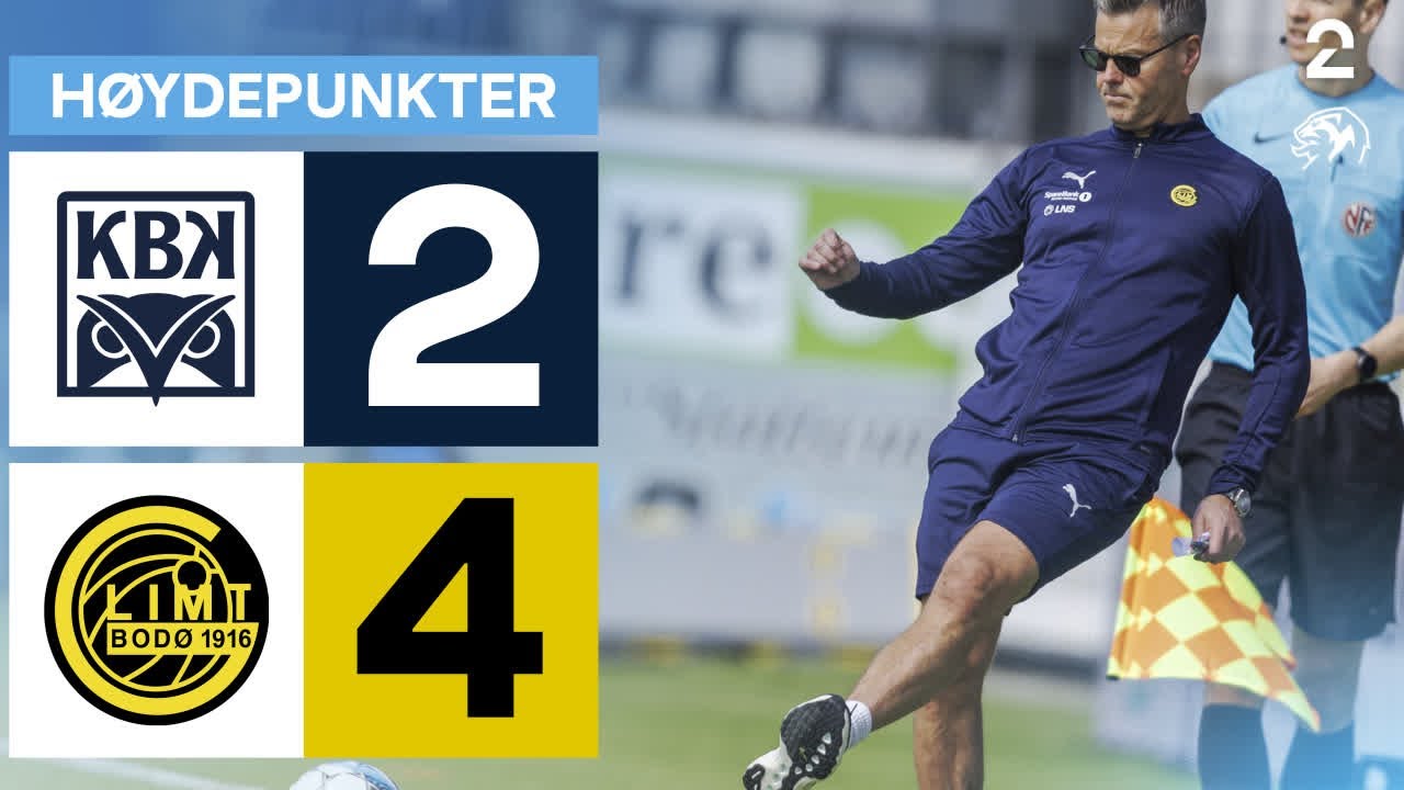 Kristiansund BK 2 - 4 Bodø/Glimt - Høydepunkter