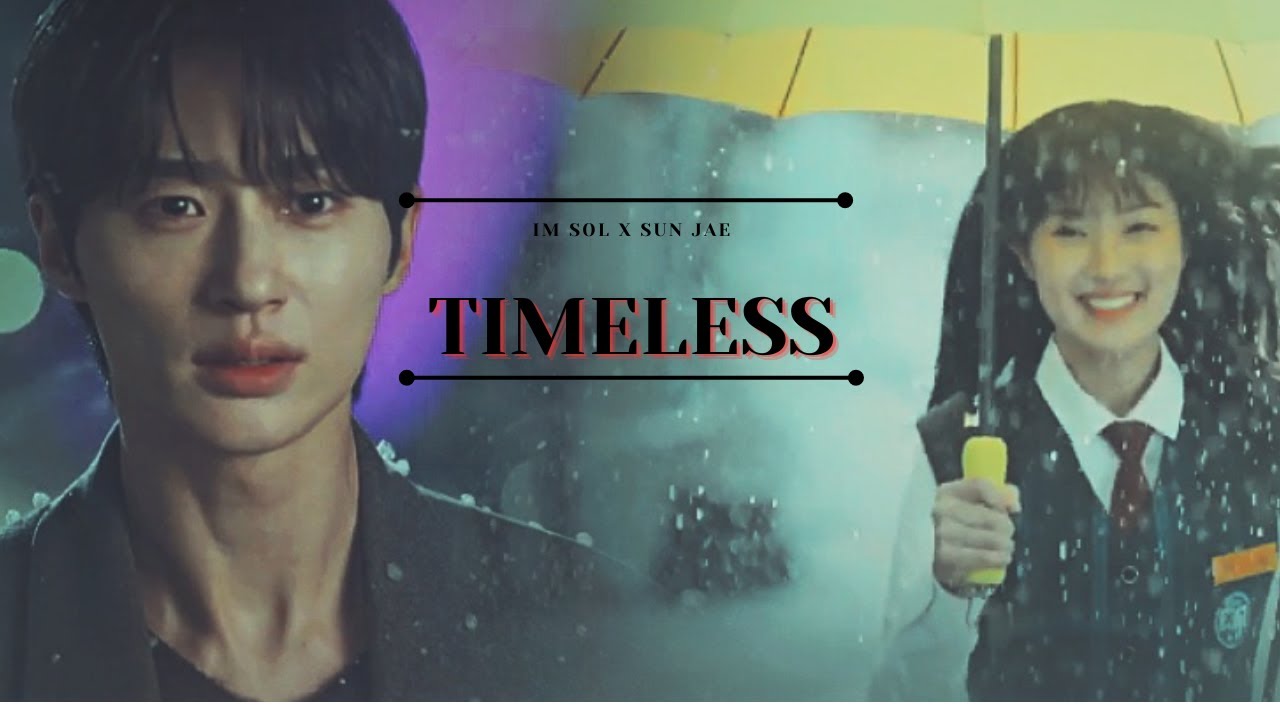 Im Sol  ✘ Sun Jae || TIMELESS Taylor Swift [Lovely Runner FMV]