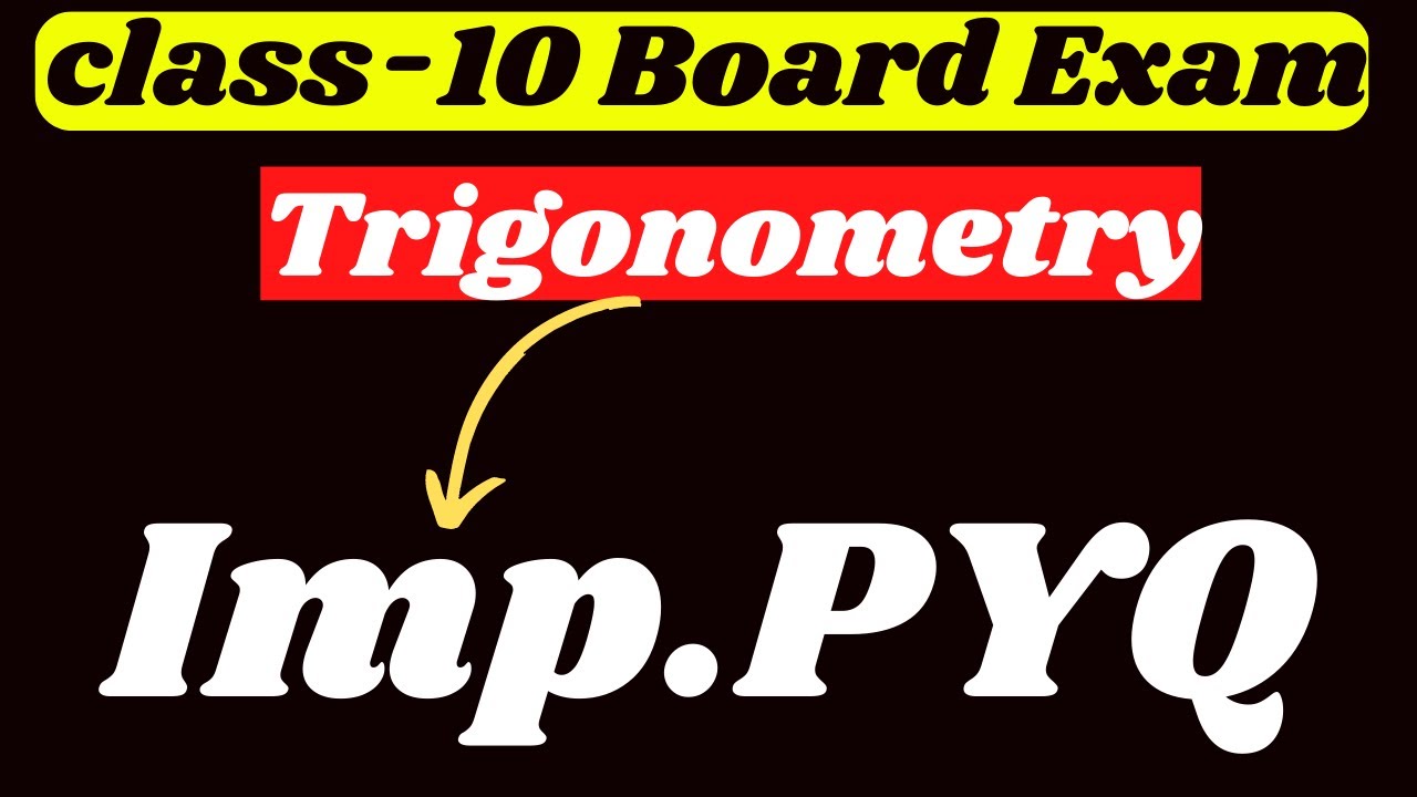 Class 10 Trigonometry Previous Year Questions  | Class 10 Maths Trigonometry| PYQ on Trigonometry