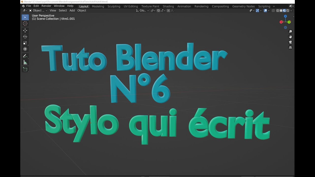 [Blender 3D] Tuto 6 : Stylo qui écrit par Axel