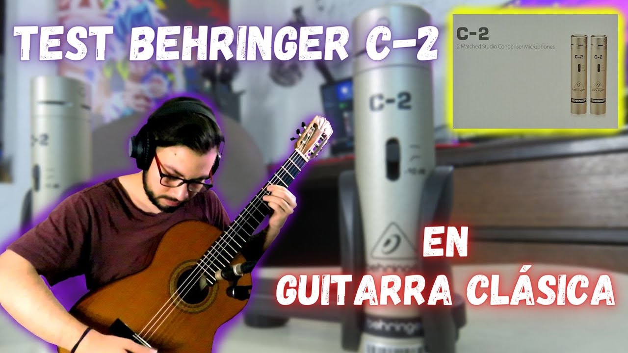 BEHRINGER C2🎙Unboxing y TEST en GUITARRA CLÁSICA 🎸