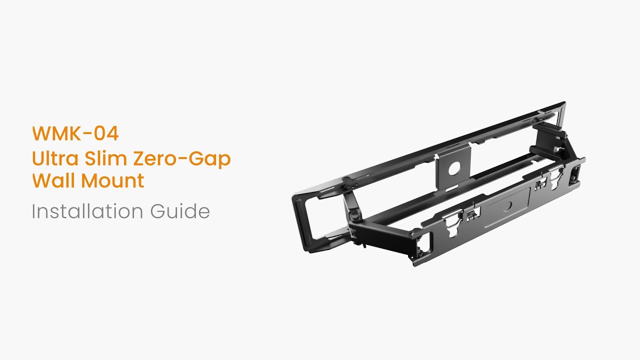 WMK-04 Ultra Slim Zero-Gap Wall Mount Installation Guide