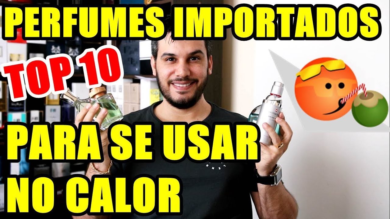 TOP 10 PERFUMES PARA USAR NO CALOR - Perfumes importados para Verão / Primavera