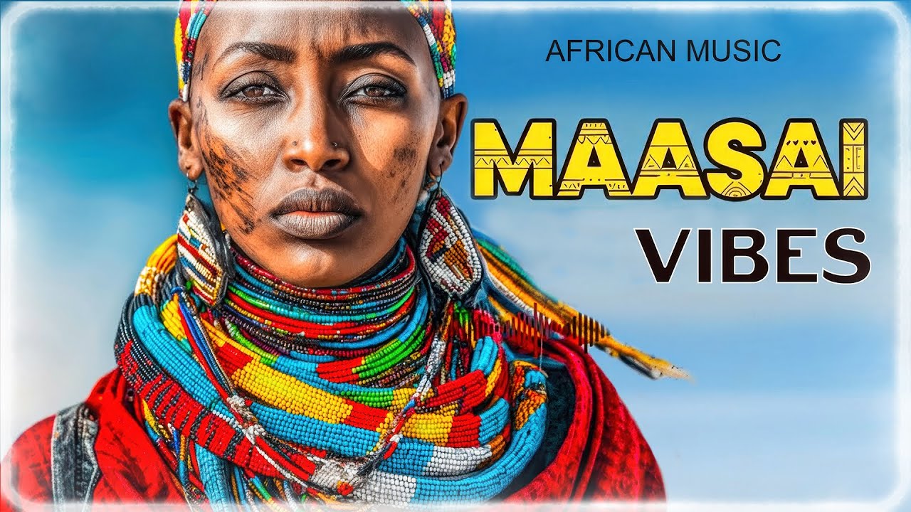 Maasai Vibes — Timeless Voices, Modern Rhythm for Serenity & Focus