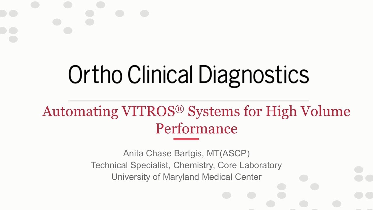 Ortho Clinical Diagnostics - Automating VITROS