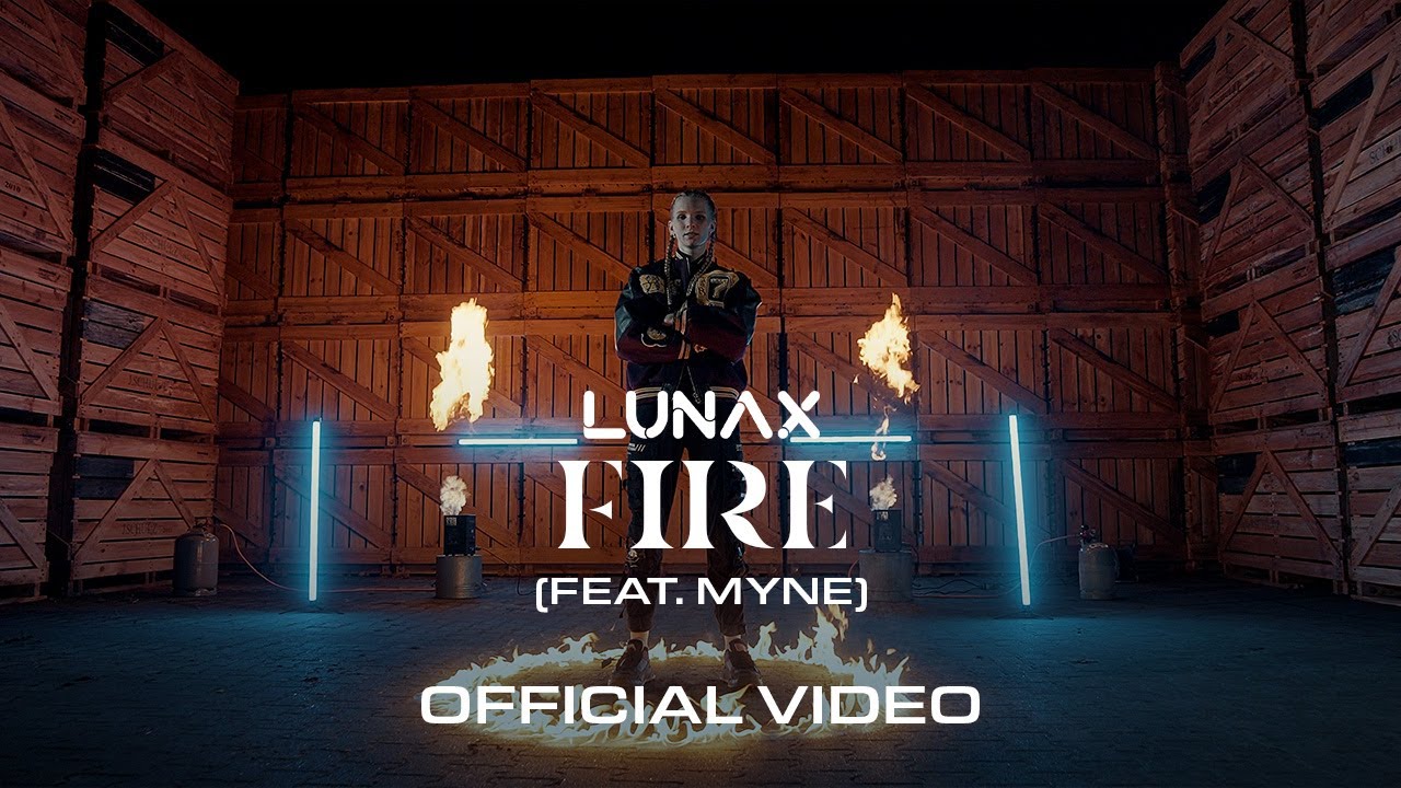 LUNAX - Fire (feat. myne) (Official Video)