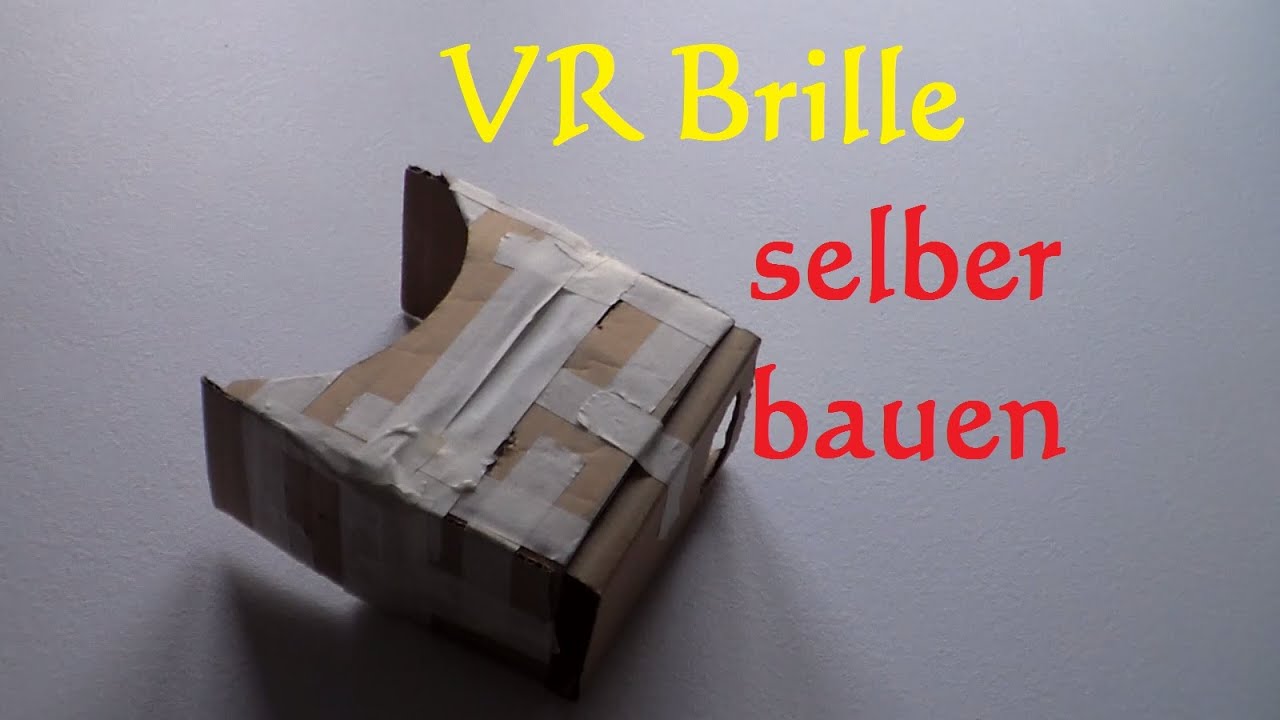 DIY VR Brille selber bauen - virtual reality Brille selber machen - Cardboard bauen basteln