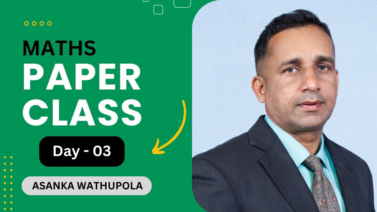 Maths Paper Class | Day - 03 - Asanka Wathupola