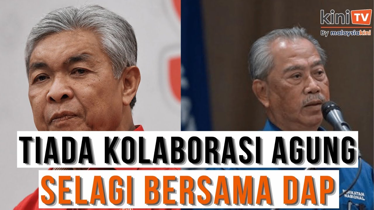 Tiada kolaborasi agung selagi Umno bekerjasama dengan DAP- Muhyiddin