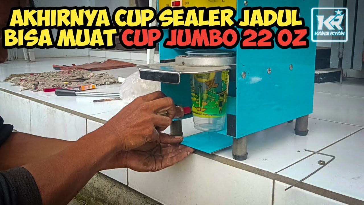 Tutorial Upgrade Cup Sealer Jadul bisa Muat Cup Jumbo 22 Oz
