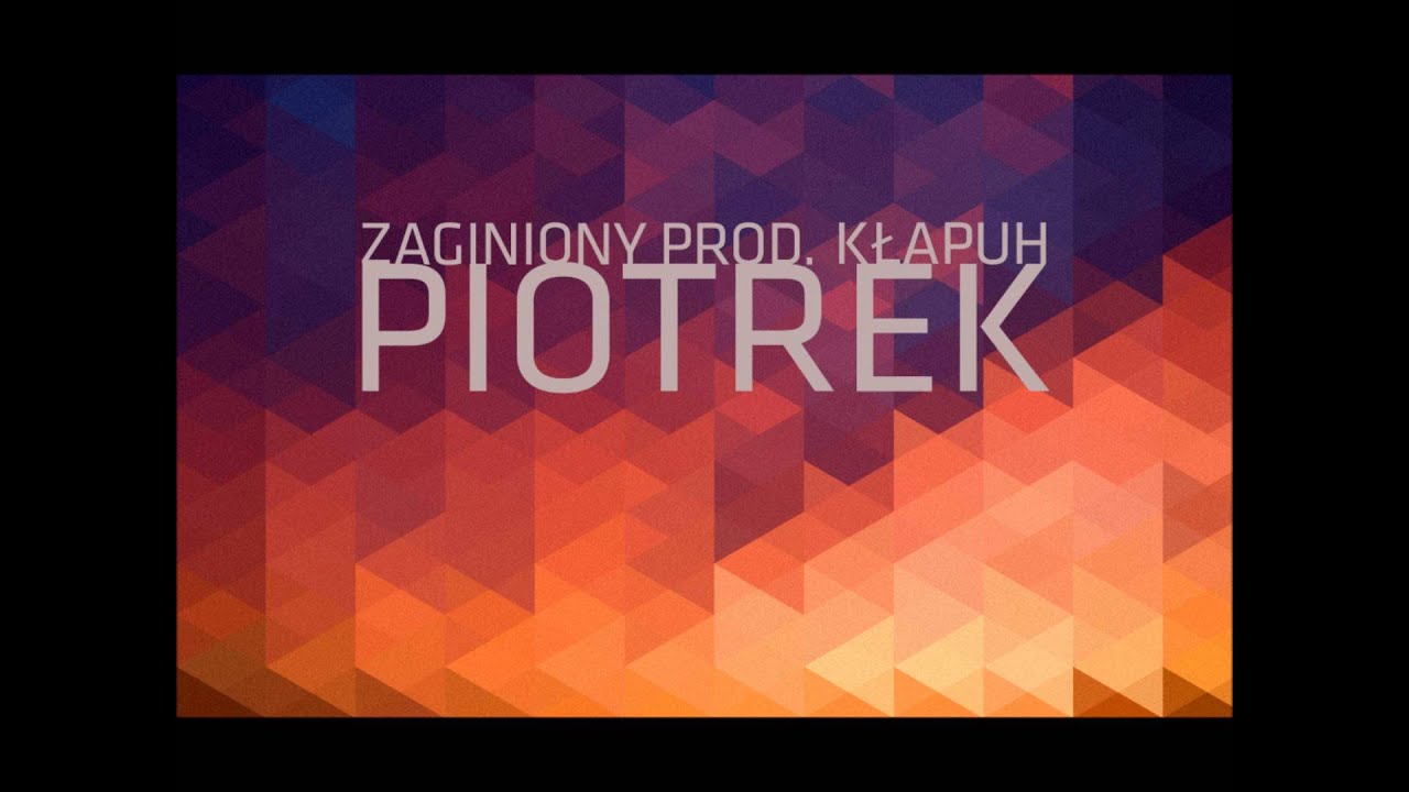 Zaginiony - Piotrek (prod. Kłapuh)
