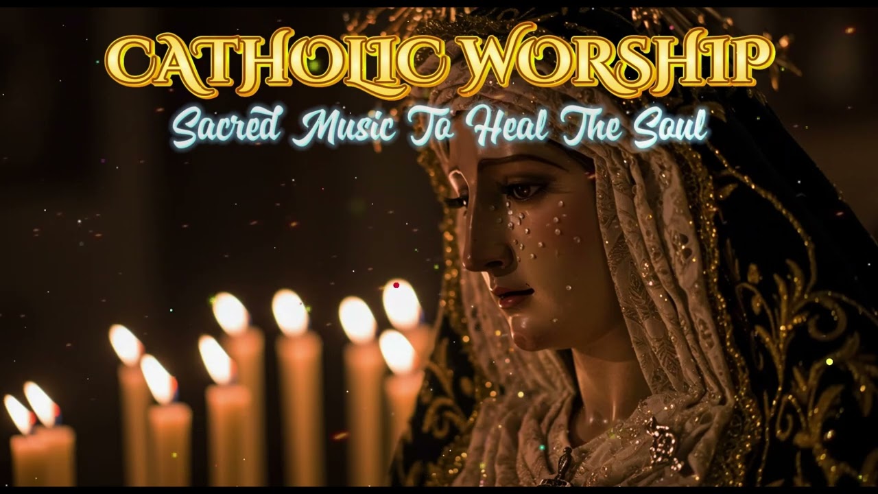 Return To God Through Catholic Worship | Sacred Mass Songs For Healing & Peace