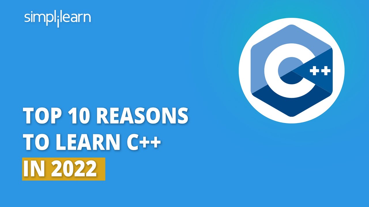 Should You Learn C++ In 2026? | Top 10 Reasons To Learn C++ In 2026 | C++ Programming | Simplilearn