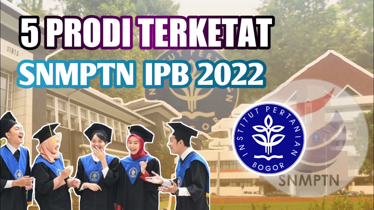 IPB | PRODI/JURUSAN TERKETAT (Institut Pertanian Bogor) DI SNMPTN 2021