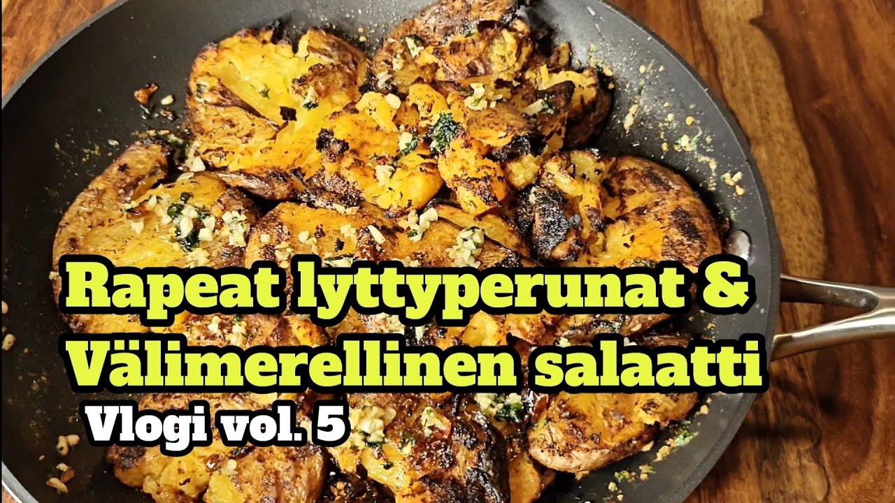 Vlogi vol. 5 | Lytättyjen perunoiden mausteinen tarina kera oivallisen salaatin