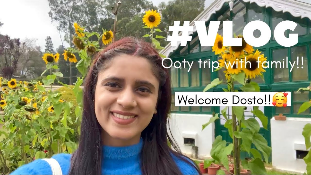चलो चलें!! Ooty trip with family!💞 | Vlog | Family | Fun | #youtube  #familyvlog #foryou #explore 