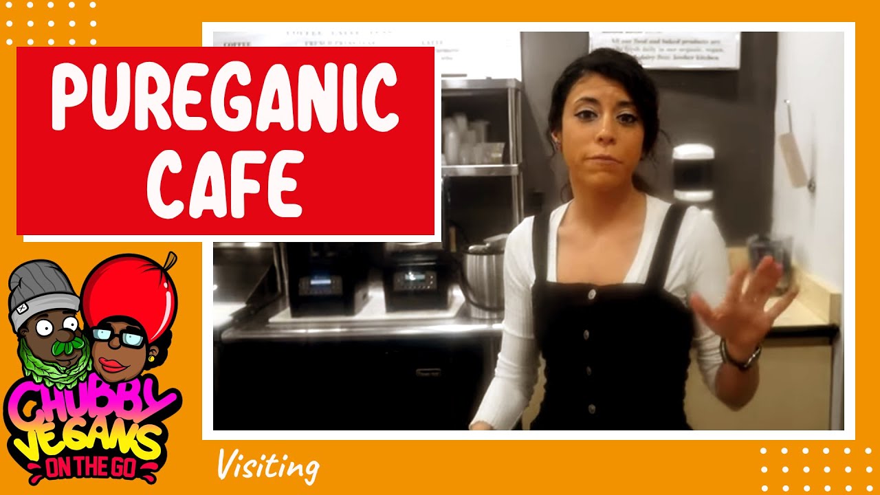 Chubby Vegans On The Go At Pureganic Cafe