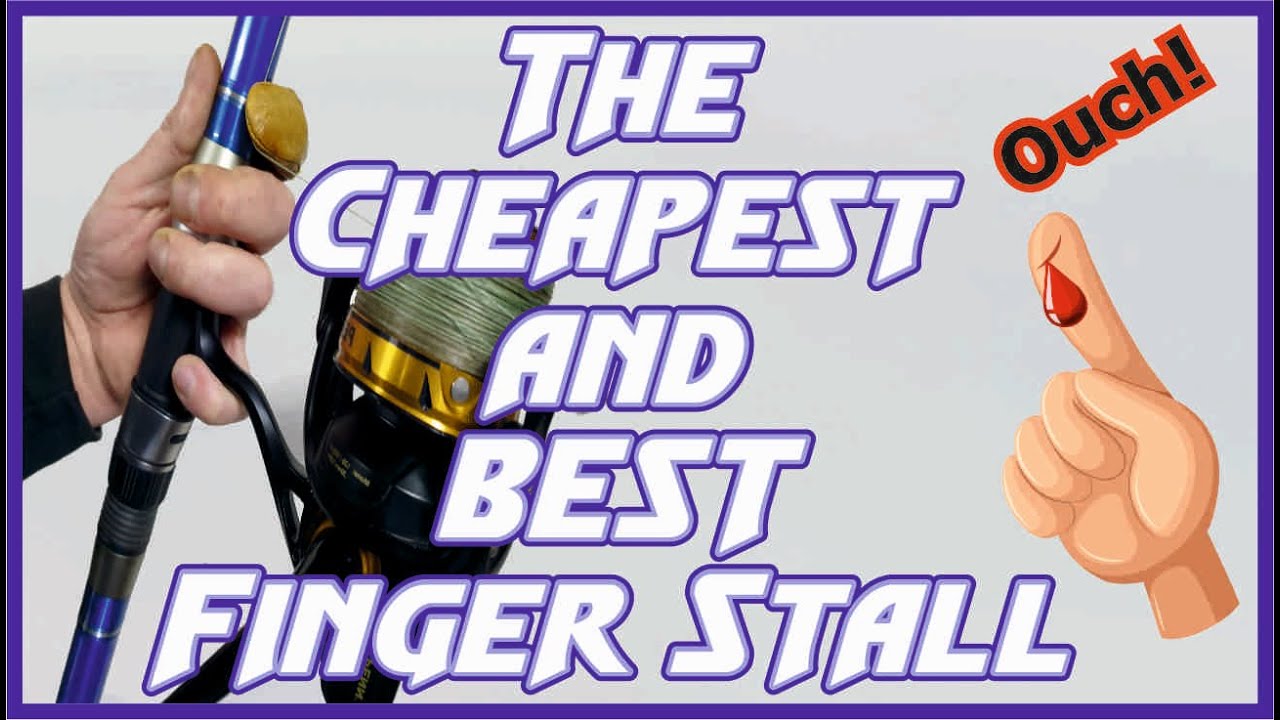 Best Fishing Finger Stall for casting and cheap