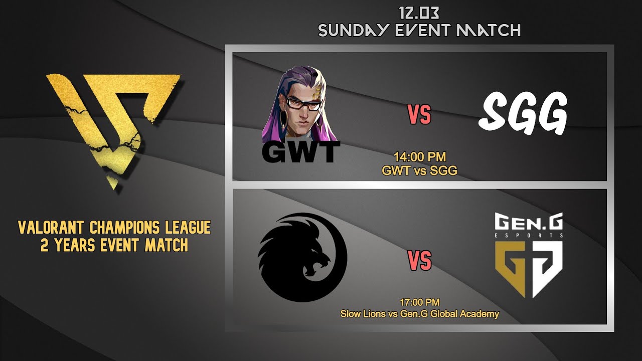 VALORANT Champions League 2주년 기념 EVENT Match [ Gen.G Global Academy vs Slow Lions ]