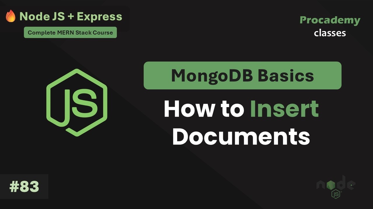 #83 Insert Documents in MongoDB Collection | Complete Node JS + Express Course with MongoDB