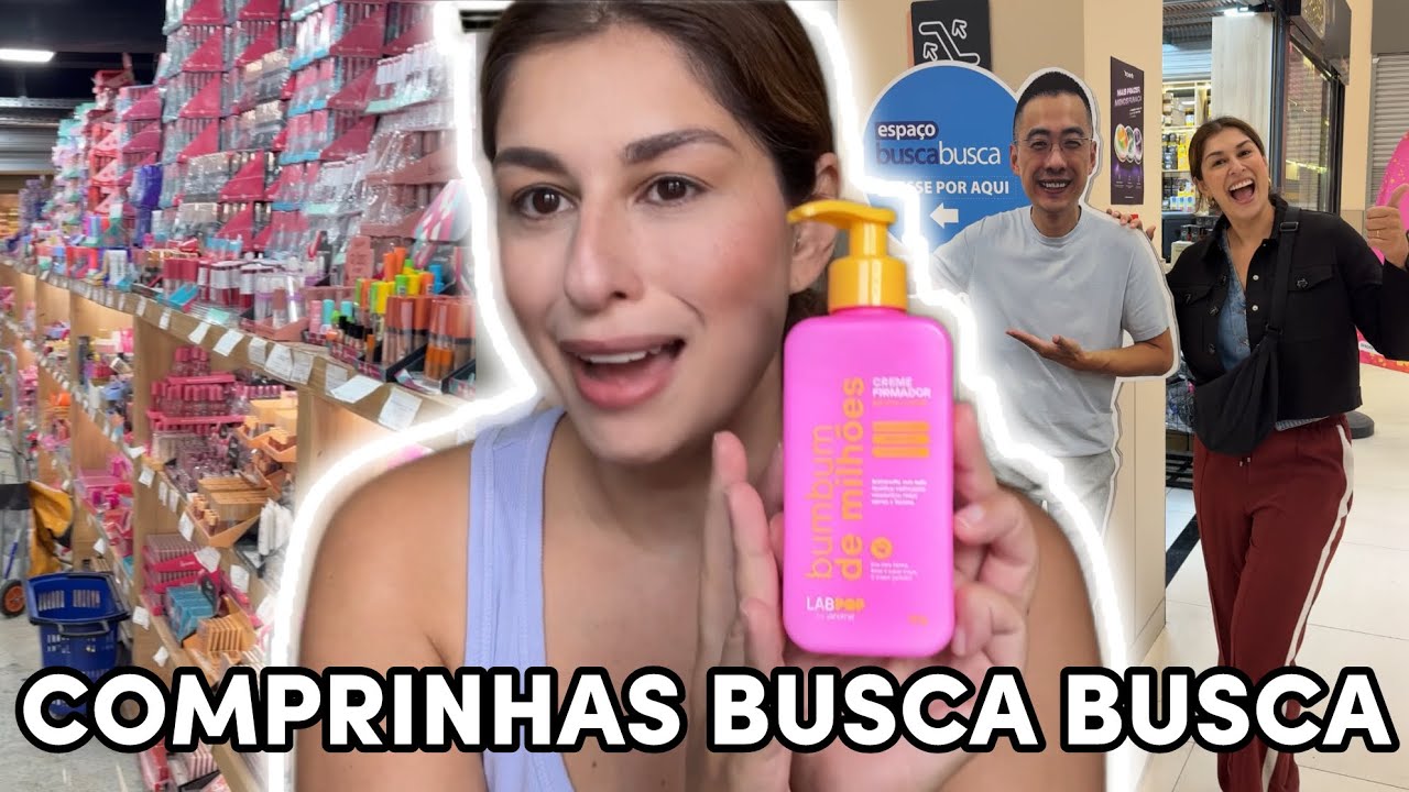 COMPRINHAS de COSMÉTICOS na *LOJA BUSCA BUSCA* BRÁS