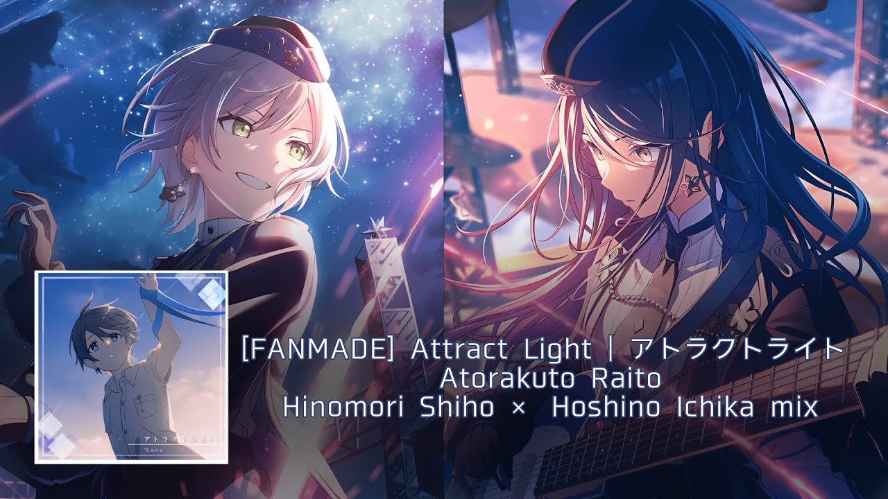 Attract Light | Hinomori Shiho & Hoshino Ichika | Ichishiho mix