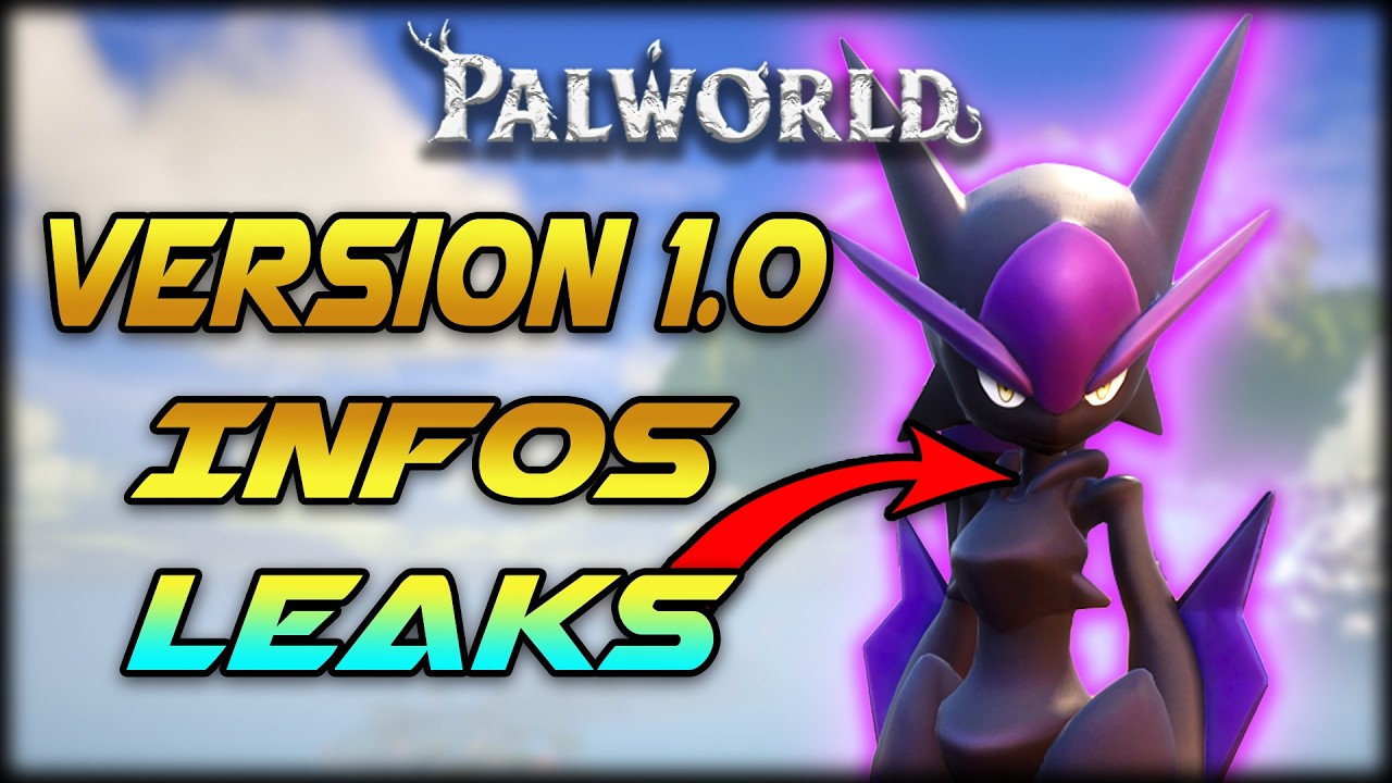 PALWORLD 1.0 , infos et leaks des nouveaux pals  |  FR