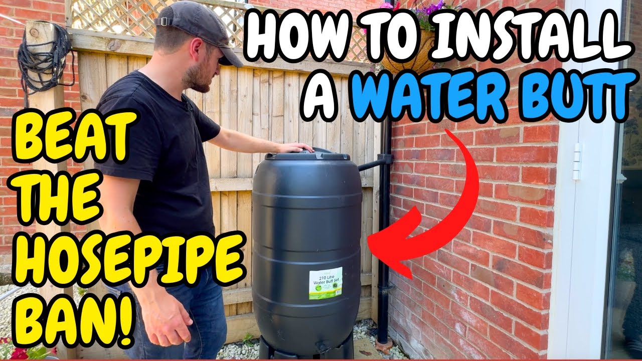 How to Install a Water Butt - Hosepipe Ban Solution!