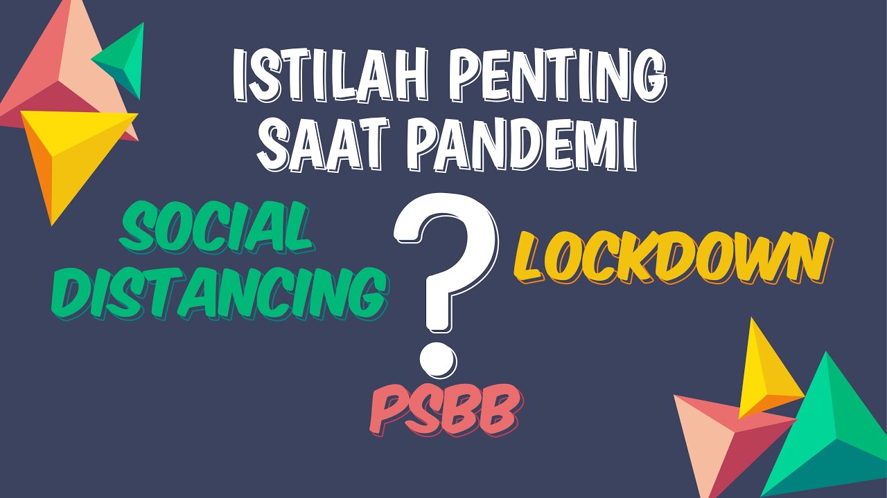 Istilah Penting Saat Pandemi COVID-19 (Lockdown, Epidemi, PSBB, Karantina, Isolasi dan lain-lain)
