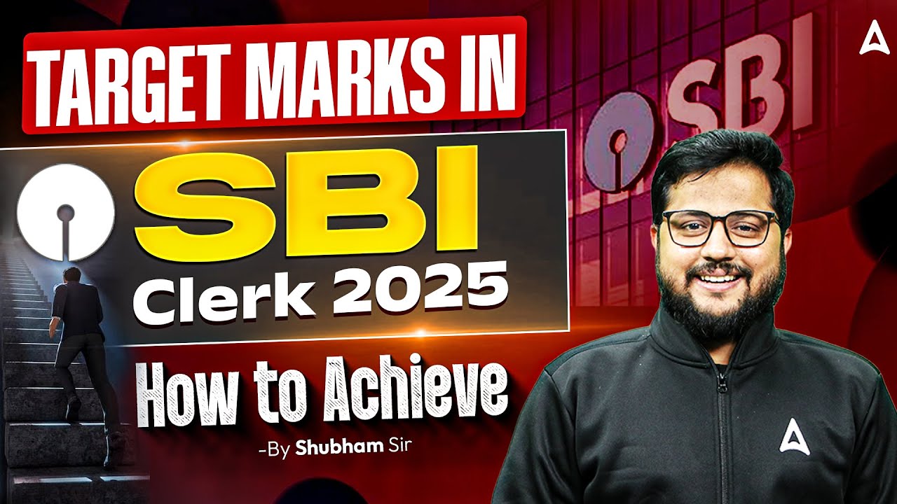 Target Marks in | SBI Clerk 2025 | How to Achieve | By Shubham Sir
