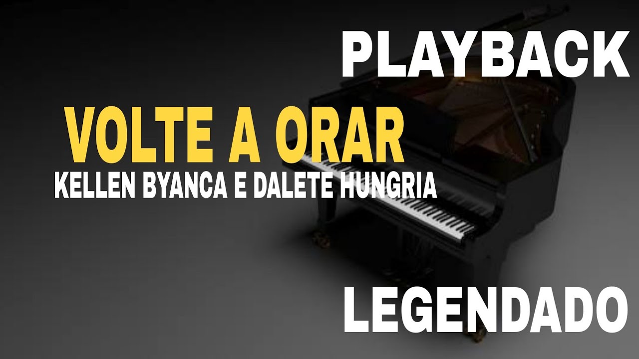 Volte a Orar ( PLAYBACK LEGENDADO ) Kellen Byanca & Dalete Hungria