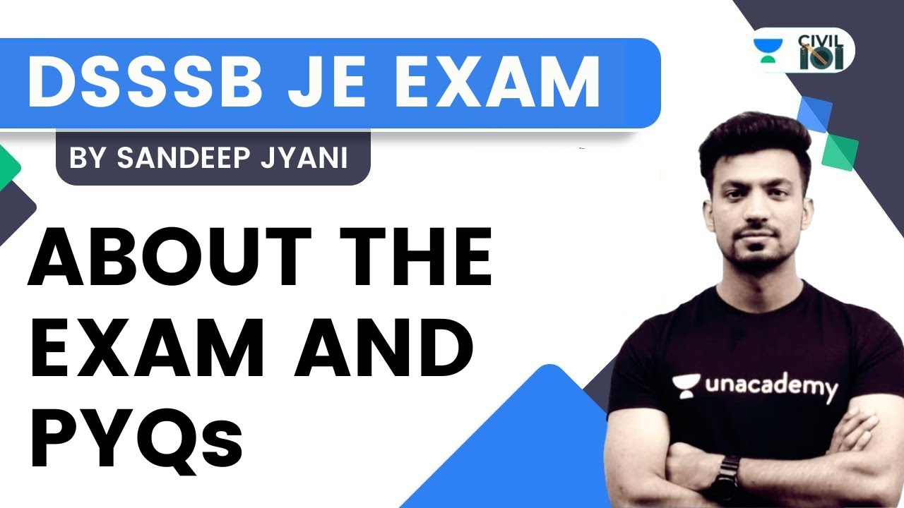 About The Exam and PYQs | DSSSB JE | Sandeep Jyani | Civil 101