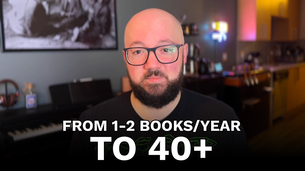 Transforming My Reading Habits: From 1-2 Books To 40+ Last Year