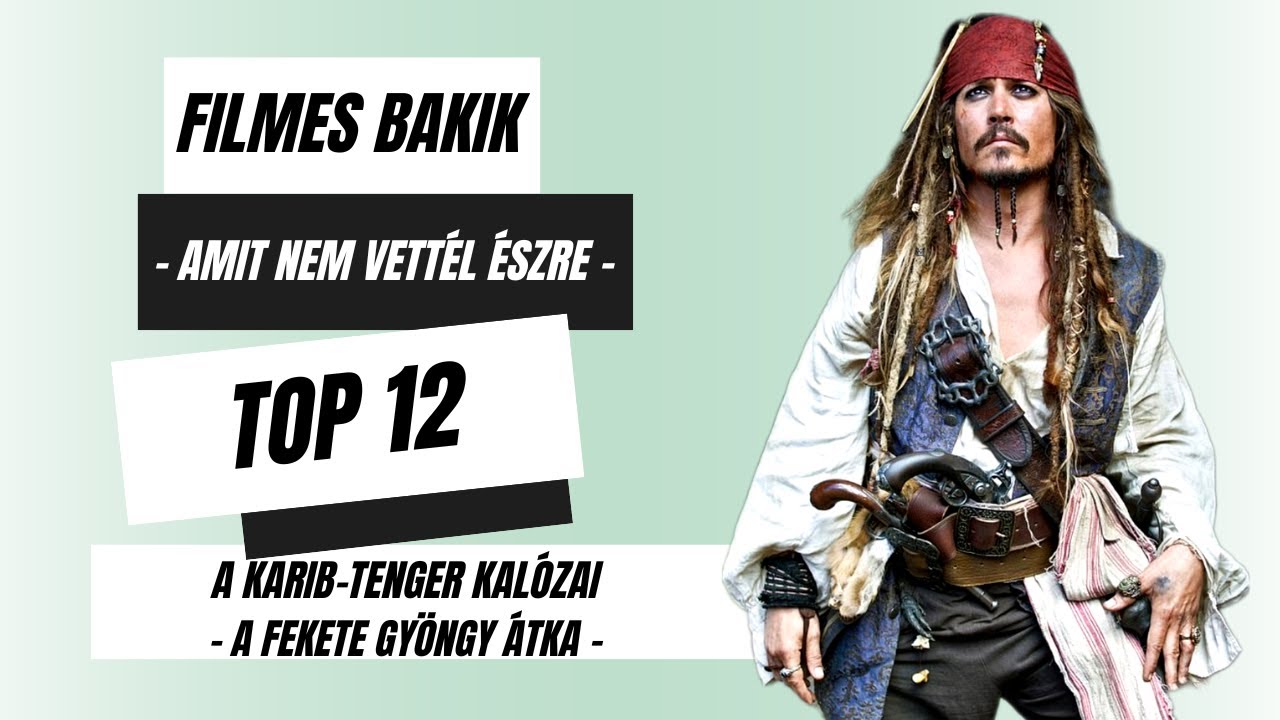 Filmes Bakik: A Karib-tenger kalózai - A Fekete Gyöngy átka I Top 12