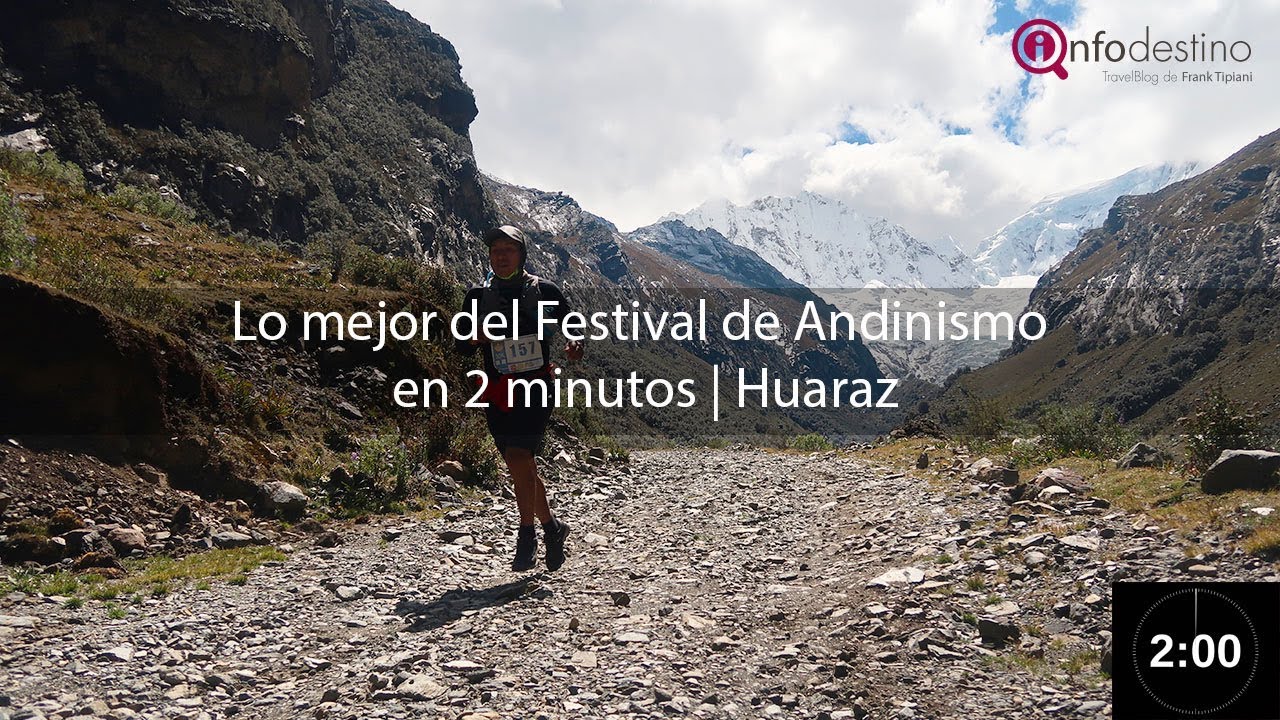 Lo mejor del Festival de Andinismo en 2 minutos | Huaraz