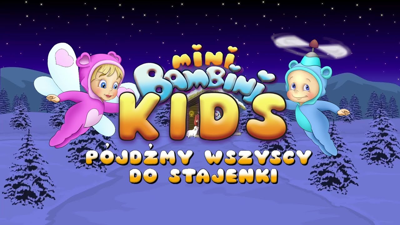 Mini Bambini Kids - Pójdźmy Wszyscy Do Stajenki