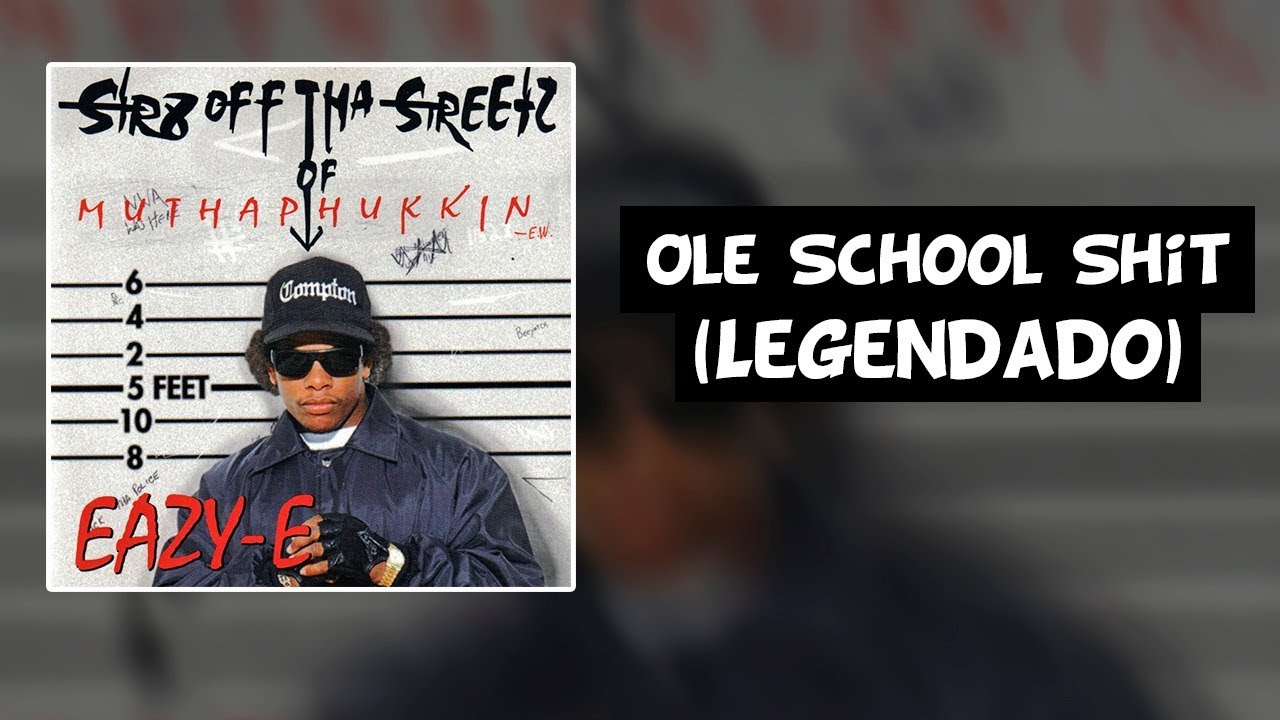 Eazy-E - Ole School Shit (Diss Dr. Dre, Snoop Dogg, Tha Dogg Pound) [Legendado]