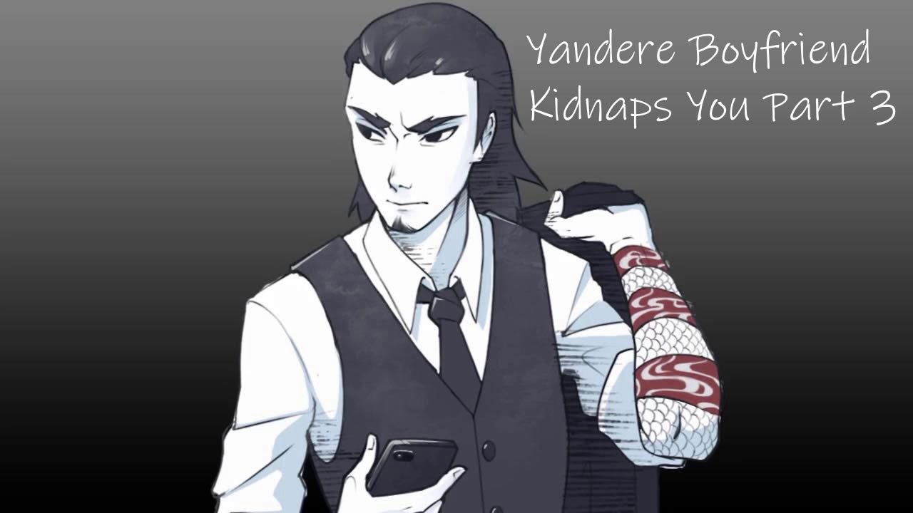 Yandere Boyfriend Kidnaps You Part 3 (Asmr)