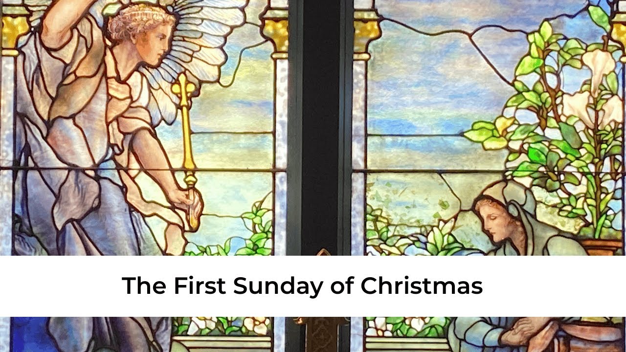 Christmas Lessons and Carols for the First Sunday of Christmas - 12/28/2025