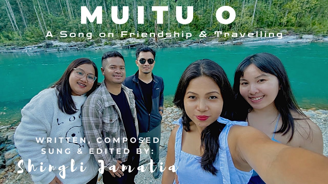 Muitu o Official Kokborok Music Video || A Song on Friendship & Travelling || Shingli Jamatia