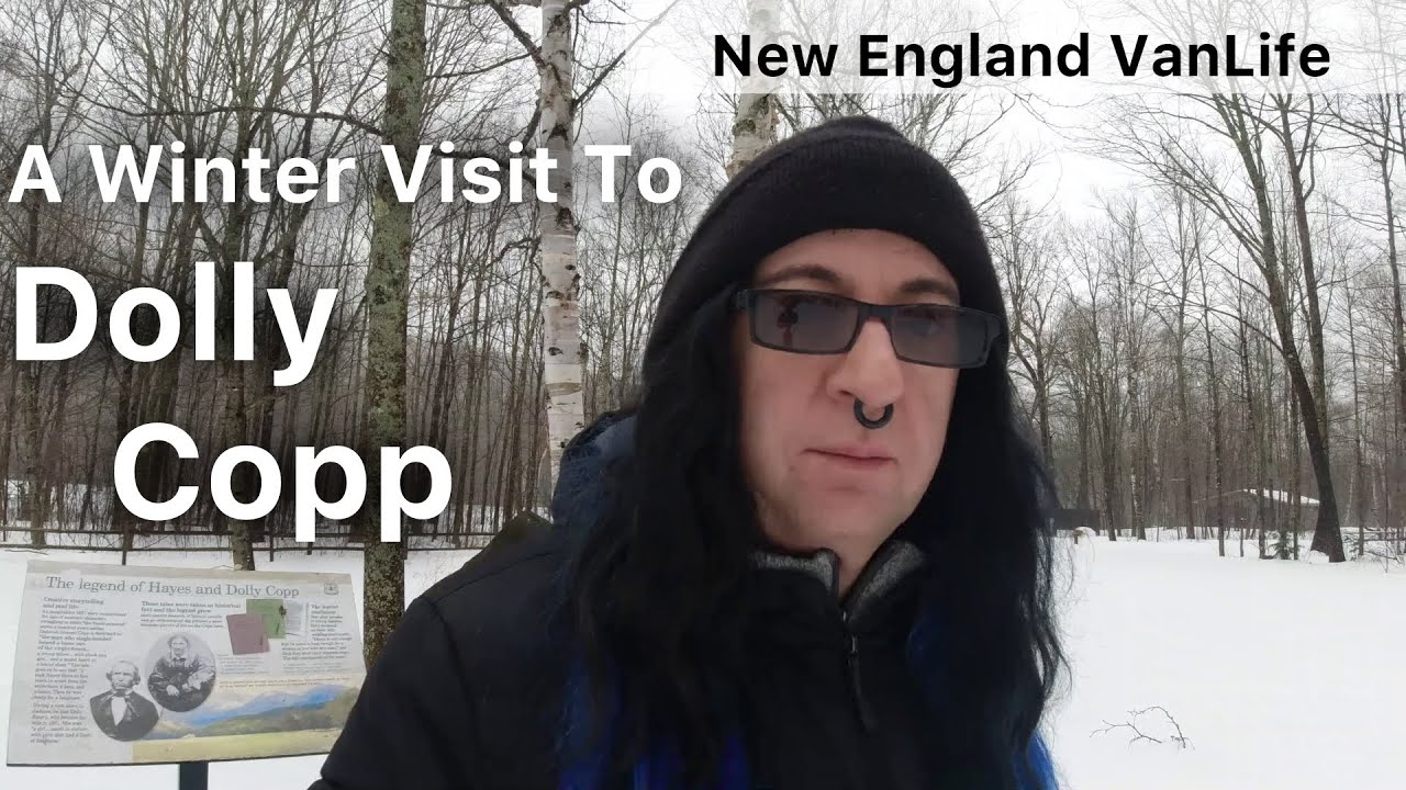 A Winter (Or Early Spring) Visit To Dolly Copp Campground - New England VanLife