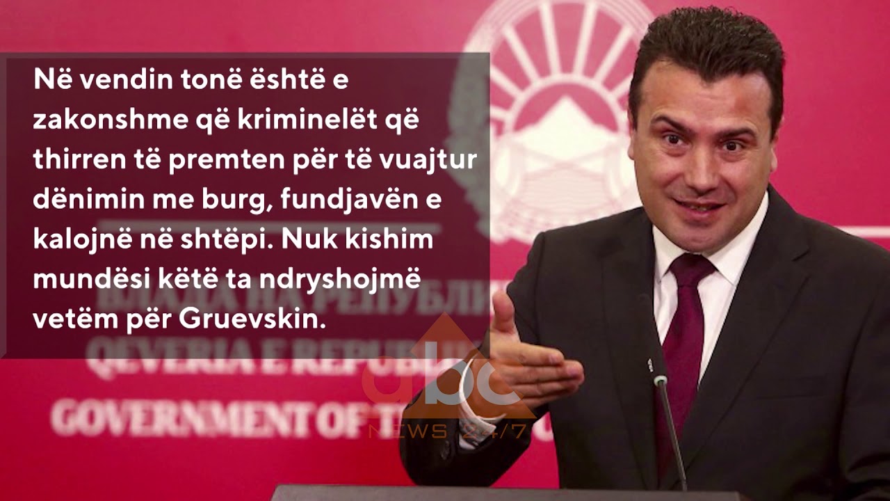 Zaev: Ja si u arratis Gruevski | ABC News Albania
