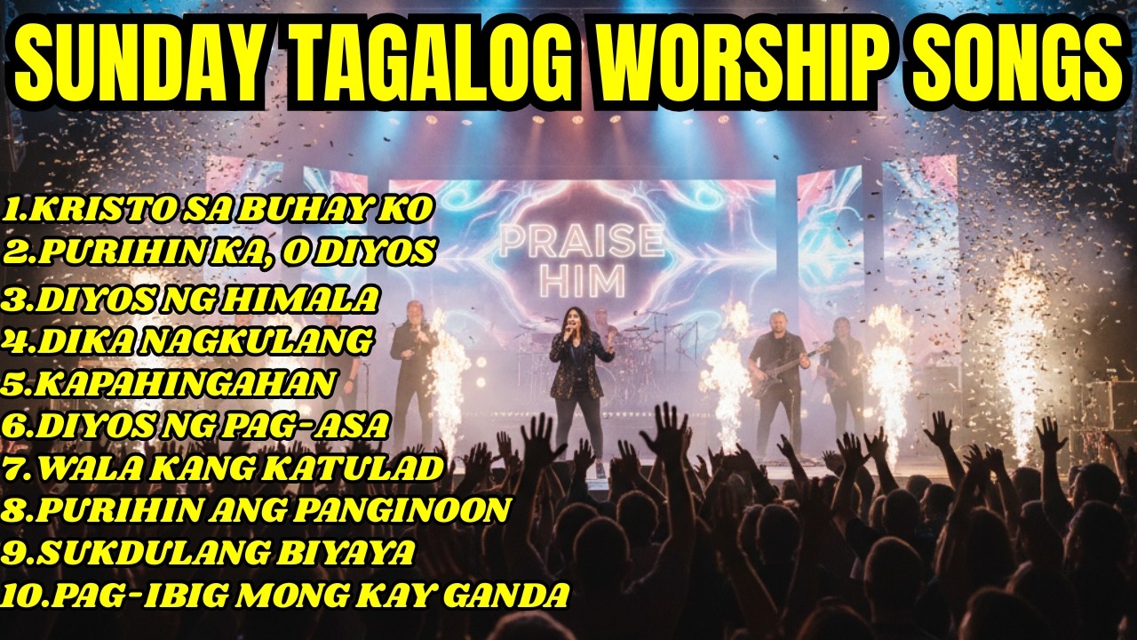 Sunday Devotional Morning Best Tagalog Praise & Worship Songs With Lyrics Awit Papuri Sa Panginoon..