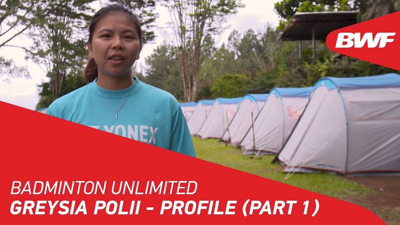 Badminton Unlimited 2019 | Greysia Polii - Profile (Part 1) | BWF 2019