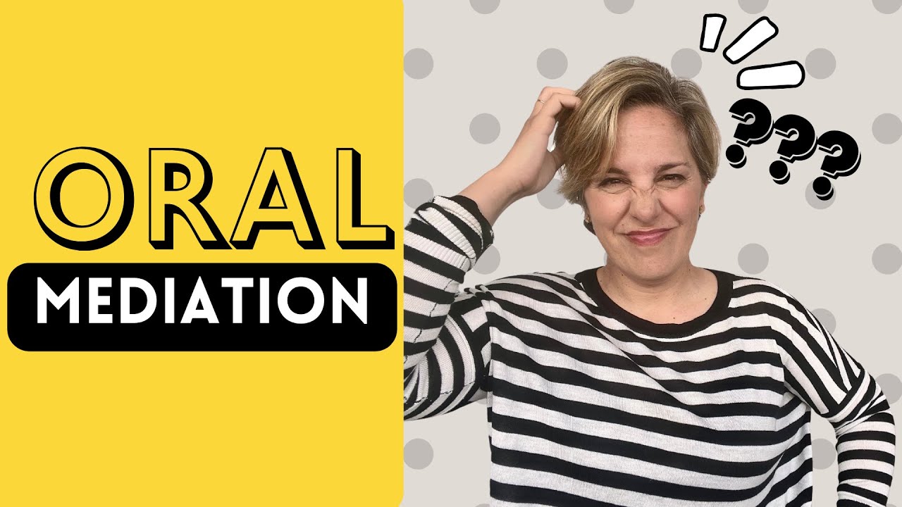 WHAT IS ORAL MEDIATION? SAMPLE + PDF- C1 level