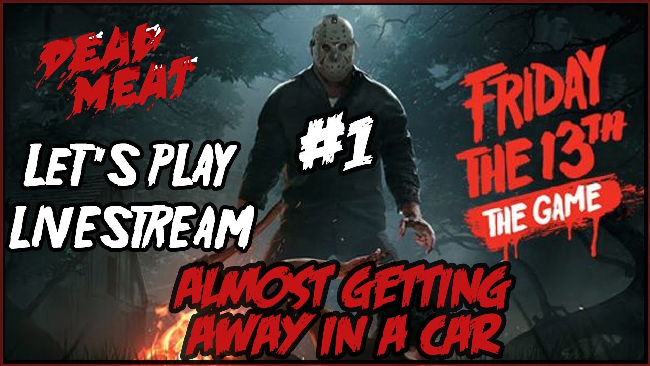 Friday the 13th VIDEO GAME Let's Play LIVESTREAM!