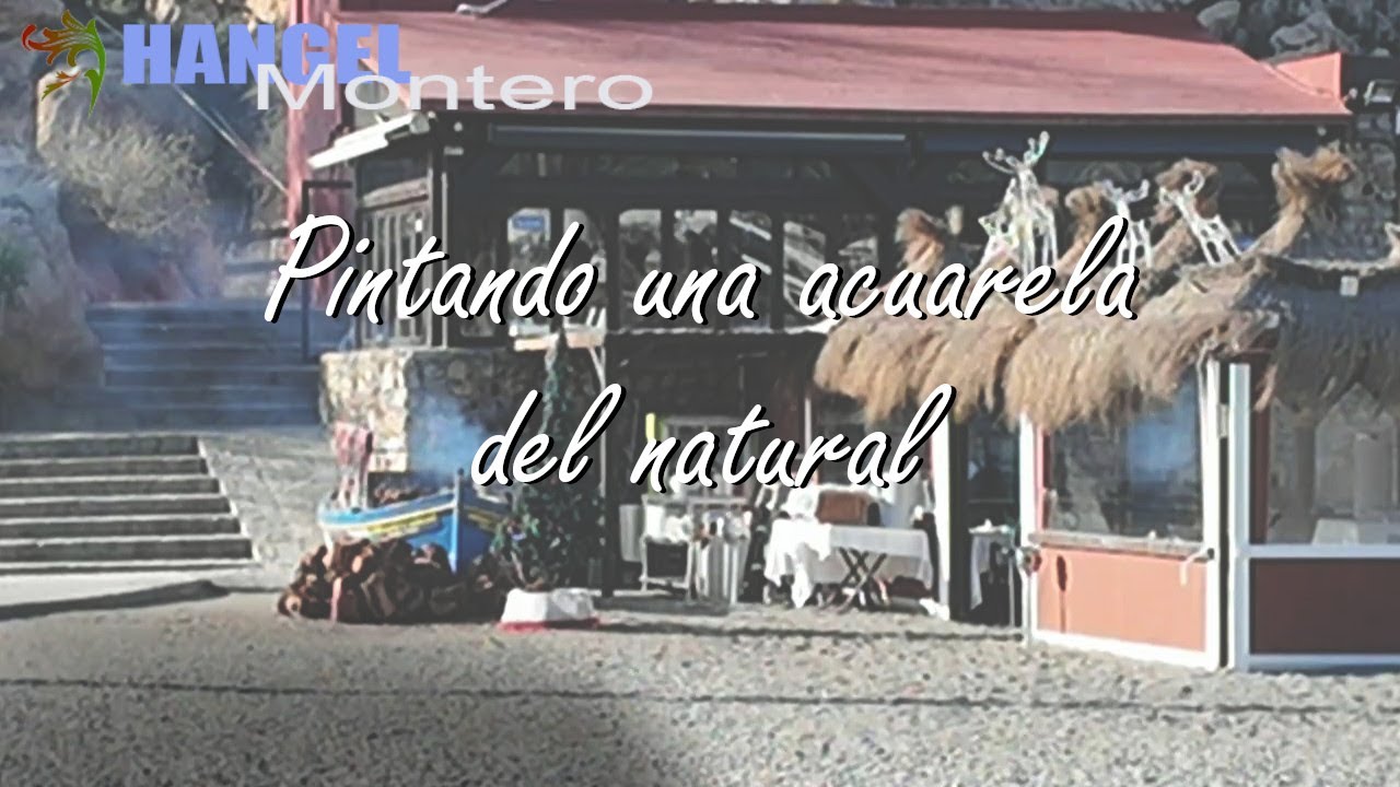 Pintando una acuarela del Natural - Hangel Montero